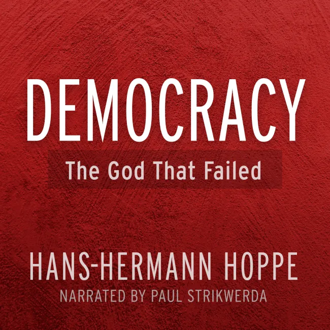 Democracy: The God That Failed Audiobook
